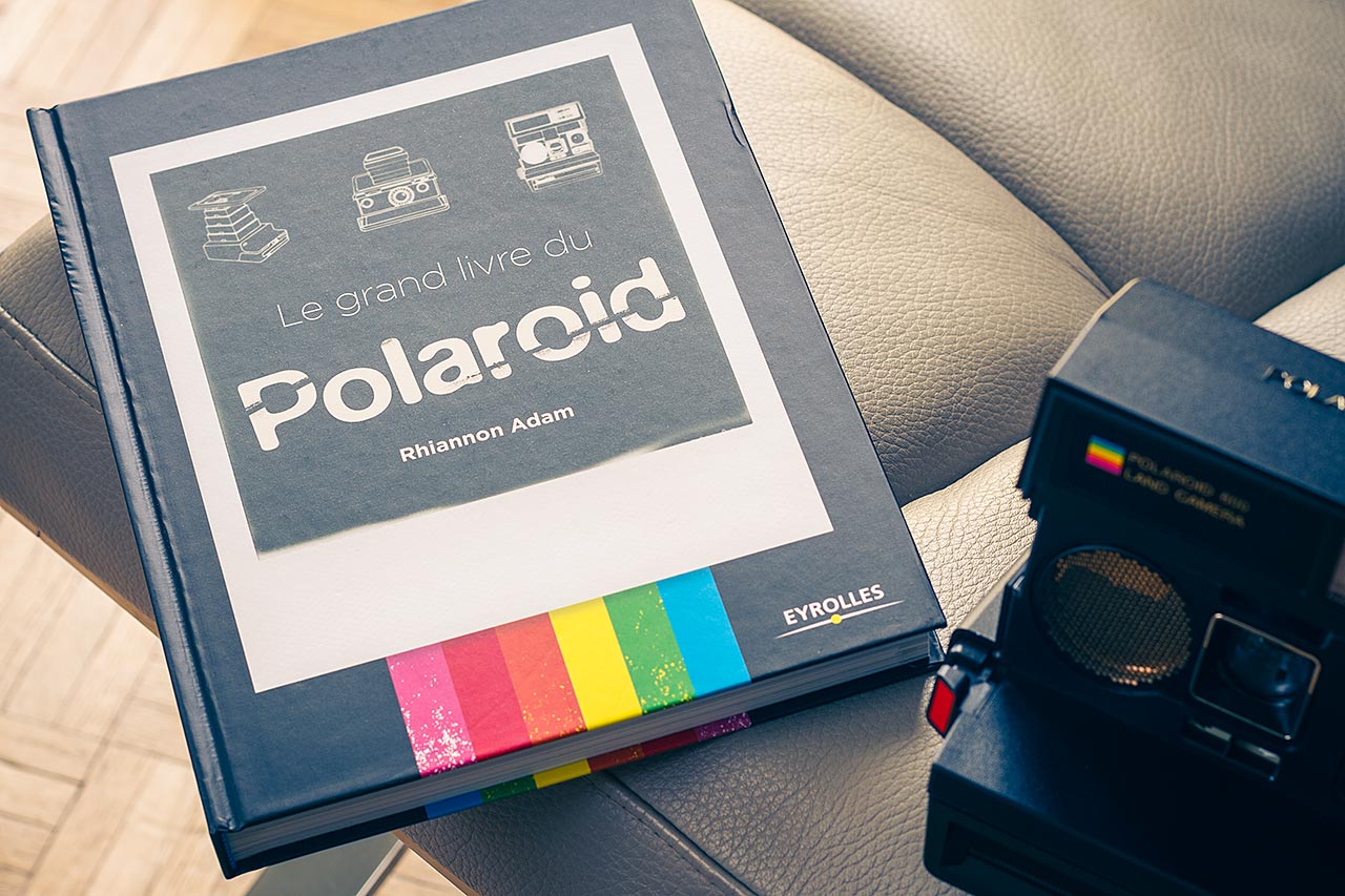 Photo instantanée. Le grand livre du Polaroid, pour tout savoir, enfin.